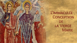 L’Immaculée Conception de la Vierge Marie 