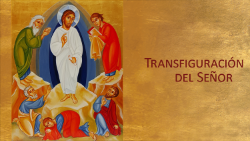 Fiesta de la Transfiguración del Señor.