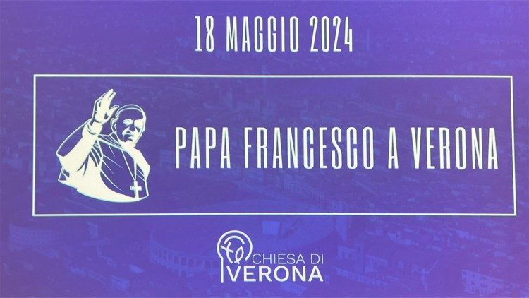 apa Francesco  a Verona 18 maggio