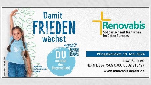 D: Pfingstaktion Renovabis „Frieden muss auch von unten entstehen"