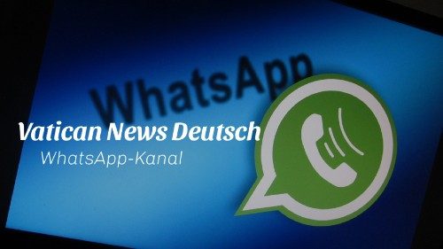 Aktuelles von Vatican News auf Whatsapp-Kanal und bei Instagram