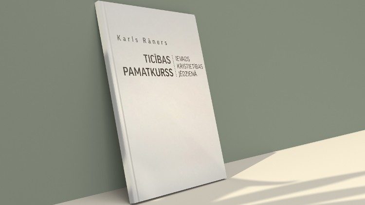 Karls Rāners, "Ticības pamatkurss. Ievads kristietības jēdzienā"