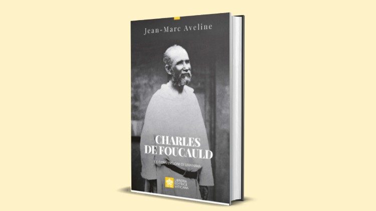 La copertina del libro "Charles de Foucauld. Le conversioni di un'anima", a firma del cardinale Aveline ed edito da LEV