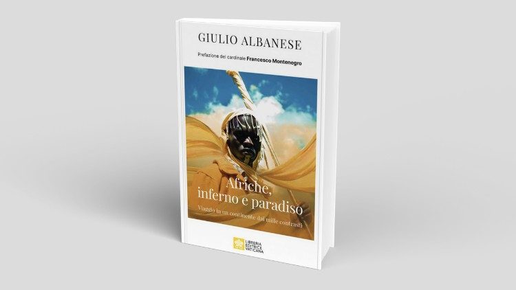 La copertina del libro di padre Giulio Albanese, "Afriche, inferno e paradiso"