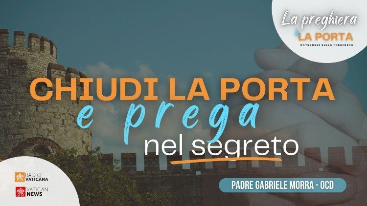 2025.07.14 la preghiera e la porta