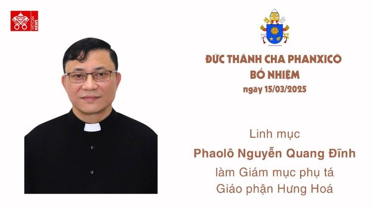 Đức Thánh Cha bổ nhiệm Cha Phaolô Nguyễn Quang Đĩnh làm Giám mục Phụ tá Giáo phận Hưng Hóa