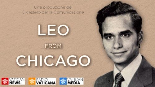 "Leo from Chicago", dai media vaticani un documentario sulle radici Usa del Papa