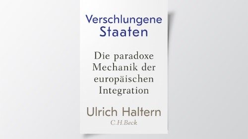 Buchtipp: : „Verschlungene Staaten“ von Ulrich Haltern