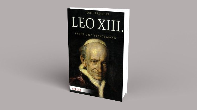 Jörg Ernesti: Leo XIII. - Papst und Staatsmann