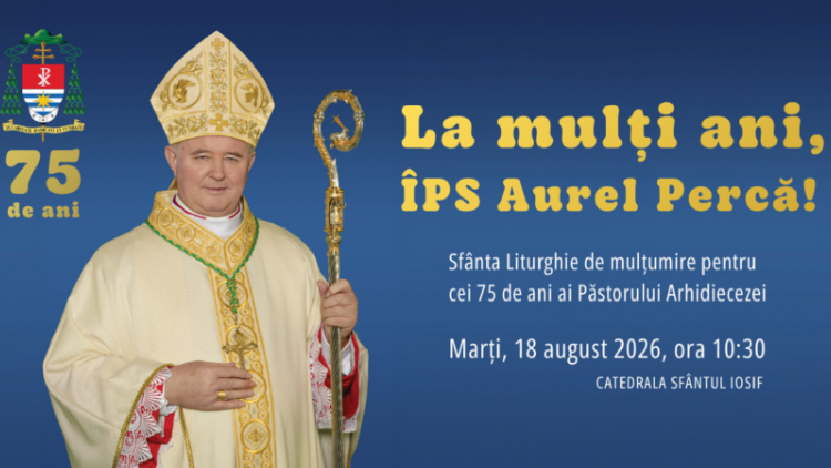 ÎPS Aurel Percă, la 75 de ani: Doamne, îți mulțumesc! Să fie binecuvântate zilele care vor veni!