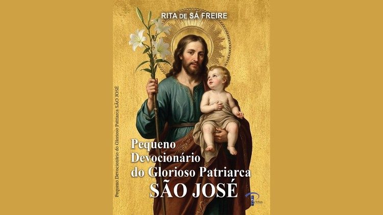 “Pequeno Devocionário ao Glorioso Patriarca São José”