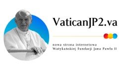 2026.05.17 nuovo sito internet la Fondazione Vaticana Giovanni Paolo II 