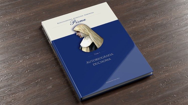 "Autobiografia duchowa" - pierwszy tom pism bł. Marceliny Darowskiej, ukazał się nakładem Wydawnictwa KUL