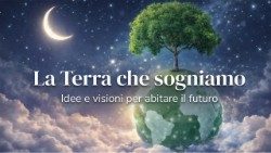 La Terra che sogniamo